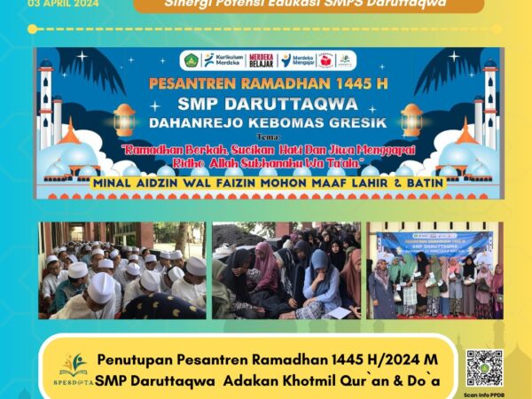 Penutupan Pesantren Ramadhan 1445H/2024M, SMP Daruttaqwa Adakan Khotmil Qur`an Dan Do`a